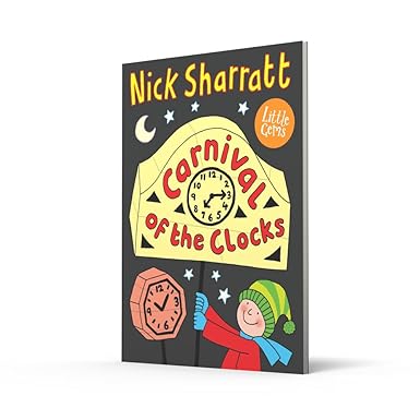 LITTLE GEMS | CARNIVAL OF THE CLOCKS - Nick Sharratt