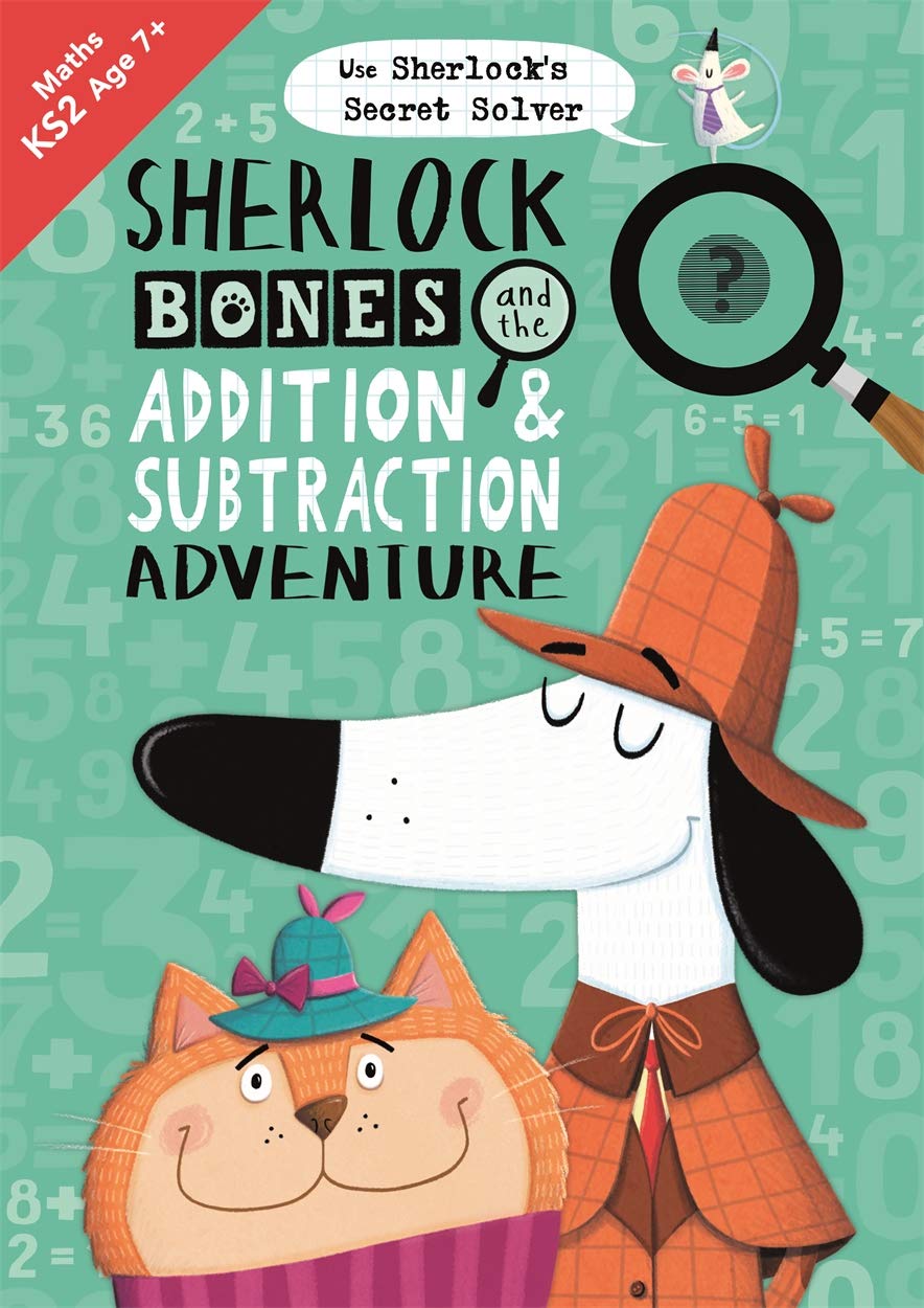 Sherlock Bones & the Addition & Subtraction Adventure