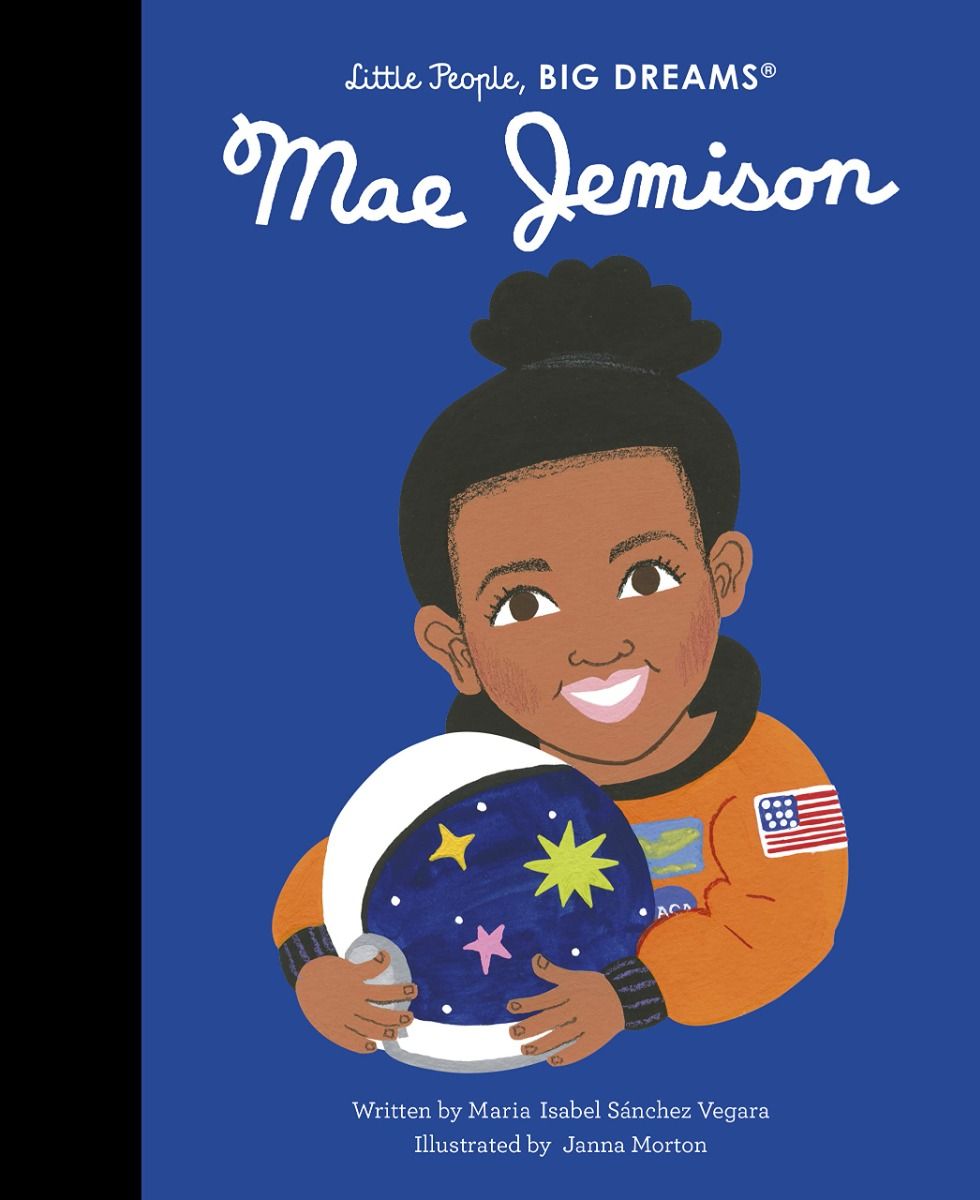 Little People, BIG DREAMS - Mae Jemison