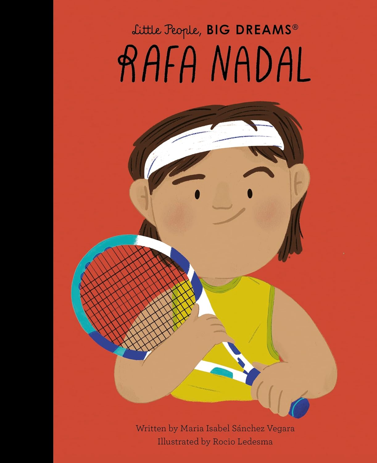 Little People, BIG DREAMS - Rafa Nadal