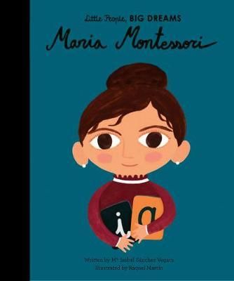 Little People, BIG DREAMS - Maria Montessori