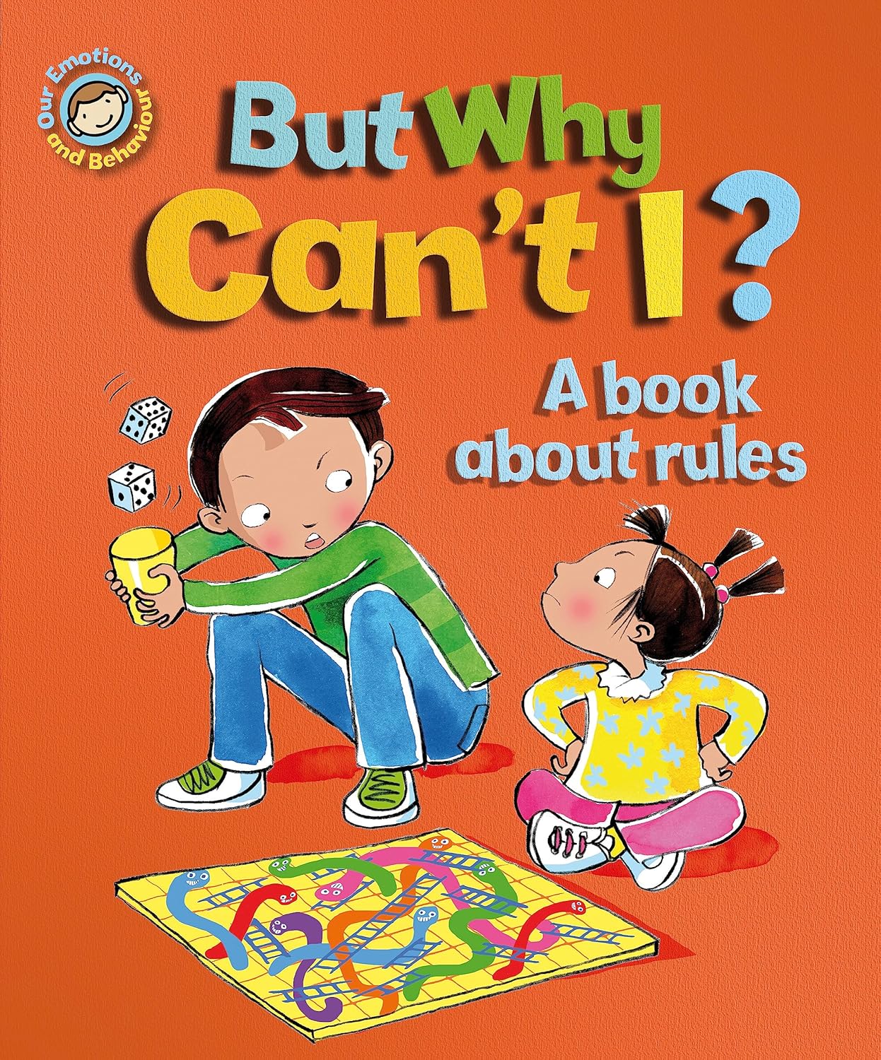 Emotions & Behaviours: But Why Can't I? - A book about rules