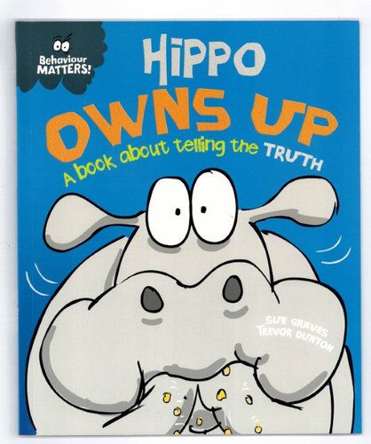 Behaviour Matters: Hippo Owns Up- A book about telling the truth