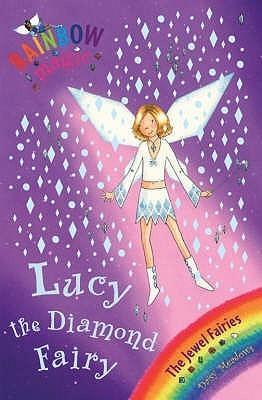 Rainbow Magic: Lucy the Diamond Fairy ( Book 7 of 7 in the Jewel Fairies Series )