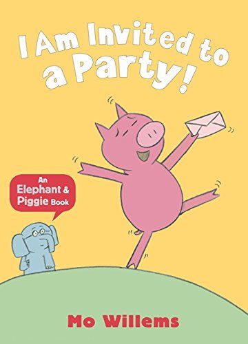 Elephant & Piggie: I Am Invited to a Party!