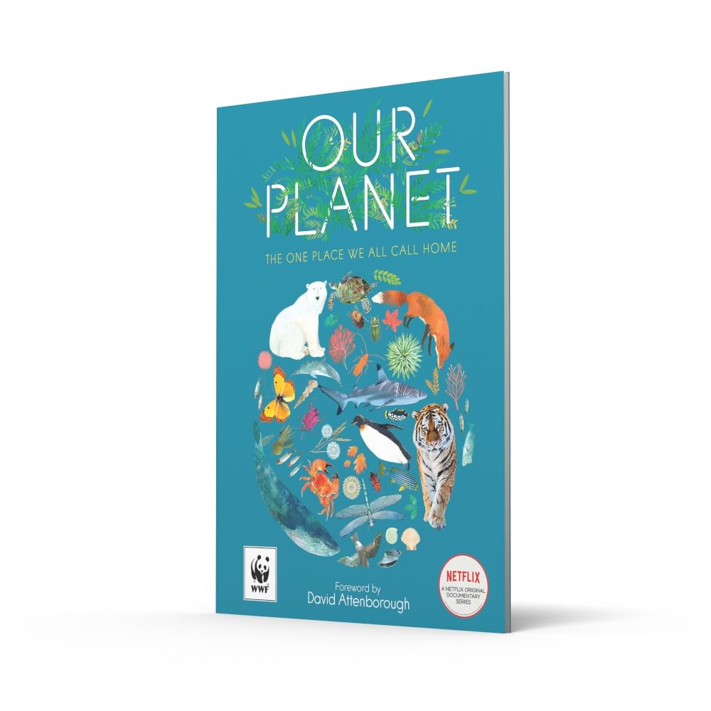 OUR PLANET: The One Place We All Call Home