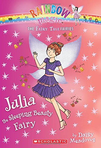 Rainbow Magic :Julia the Sleeping Beauty (Book 1 of 4 in the Fairytale Fairies Series)