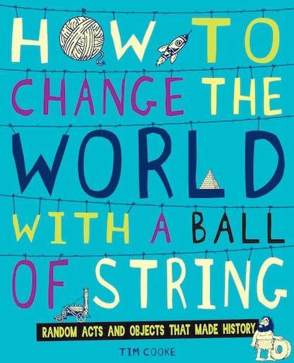 How To Change The World With A Ball Of String