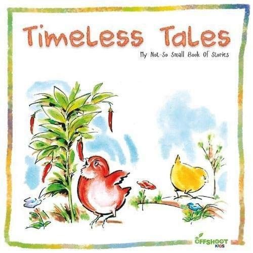 Timeless Tales: My Not So Small Book Of Stories