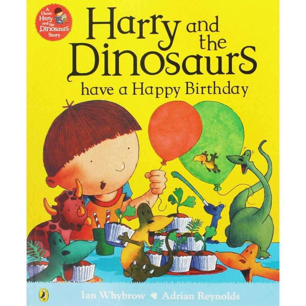 Harry & the Dinosaurs Have a Happy Birthday