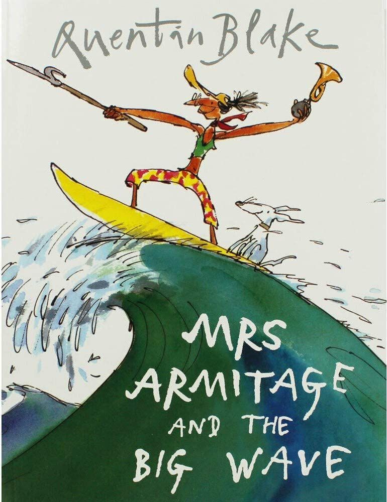 Quentin Blake: Mrs Armitage & The Big Wave