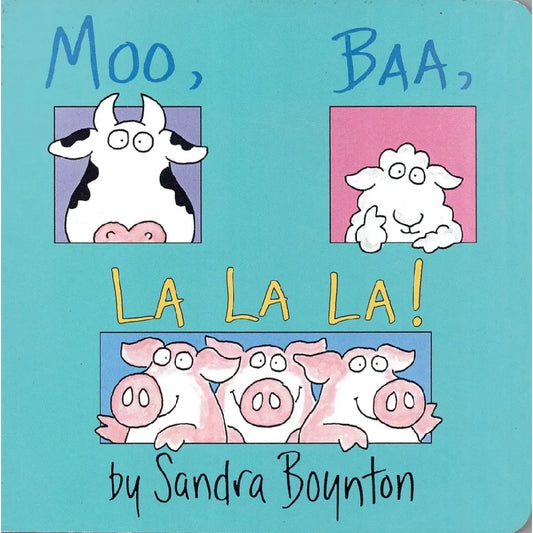 Boynton: Moo, Baa, La La La