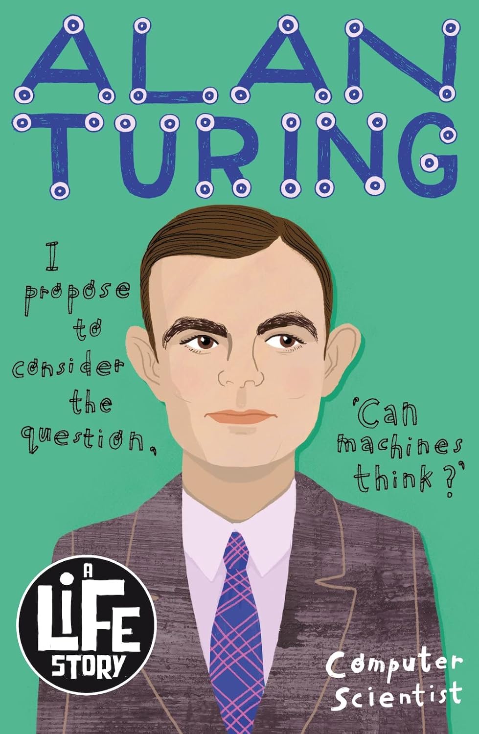 Alan Turing: A Life Story