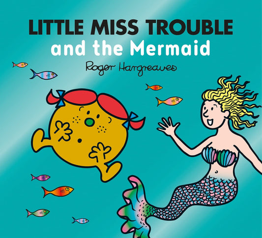 Mr Men: Little Miss Trouble & the Mermaid