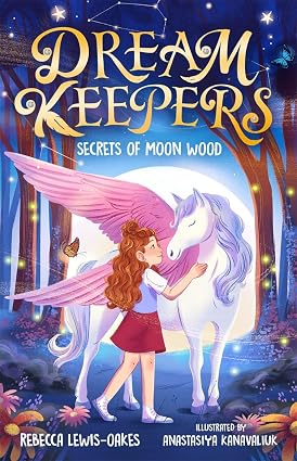 DREAM KEEPERS | SECRETS OF MOON WOOD - Rebecca Lewis-Oates