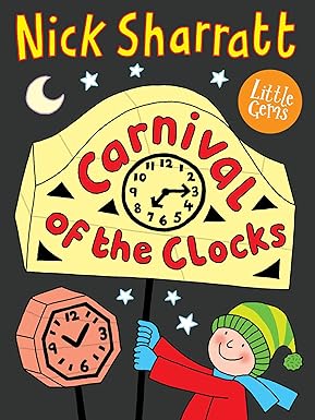 LITTLE GEMS | CARNIVAL OF THE CLOCKS - Nick Sharratt