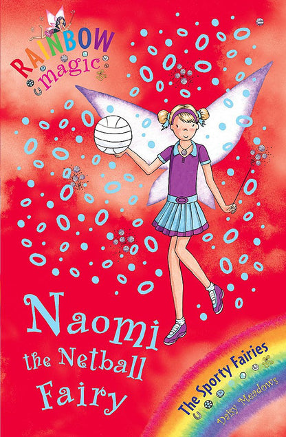 Rainbow Magic: Naomi the Netball Fairy (Book 4 of 7 in the Sporty Fairies Series )