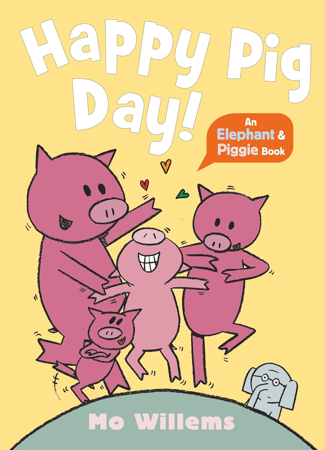 Elephant & Piggie: Happy Pig Day!