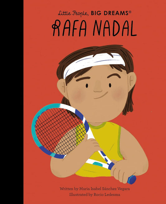 Little People, BIG DREAMS - Rafa Nadal