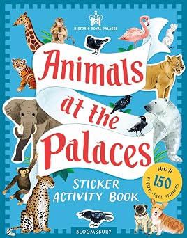 Historic RoYal Palaces: Animals at the Palaces Sticker ActivitY Book
