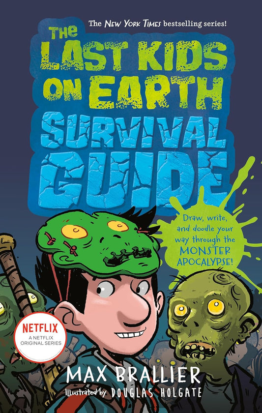Last Kids On Earth — The Last Kids On Earth Survival Guide