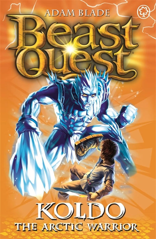 Beast Quest: Koldo the Arctic Warrior (Series 5 Book 4)