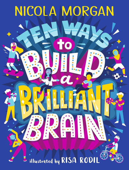 Ten Ways To Build Brilliant Brain
