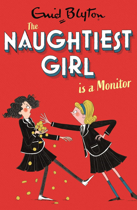 Blyton The Naughtiest Girl: Naughtiest Girl Is A Monitor
