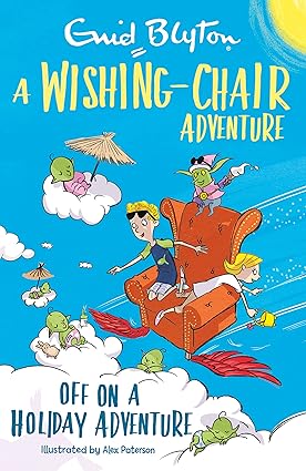 Blyton: Wishing-Chair Adventure Colour Short Stories: Off on a Holiday Adventure