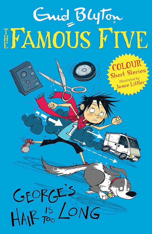 Blyton: Famous Five Colour Short Stories- George's Hair Is Too Long