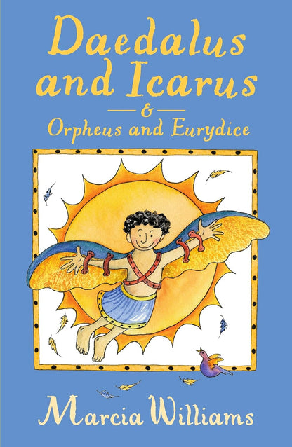 Greek Myths: Daedalus & Icarus & Orpheus & Eurydice