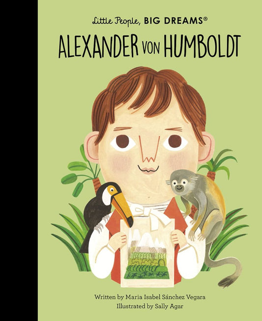 Little People, BIG DREAMS - Alexander von Humboldt