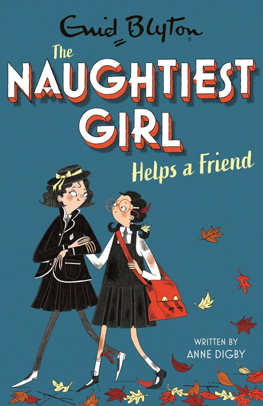Blyton The Naughtiest Girl: Naughtiest Girl Helps A Friend