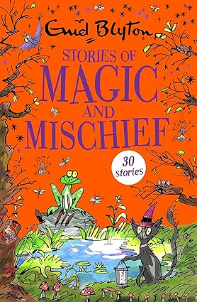 Blyton: Stories of Magic & Mischief
