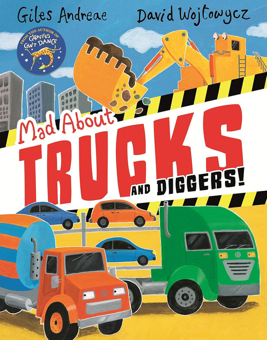 Mad About Trucks & Diggers!