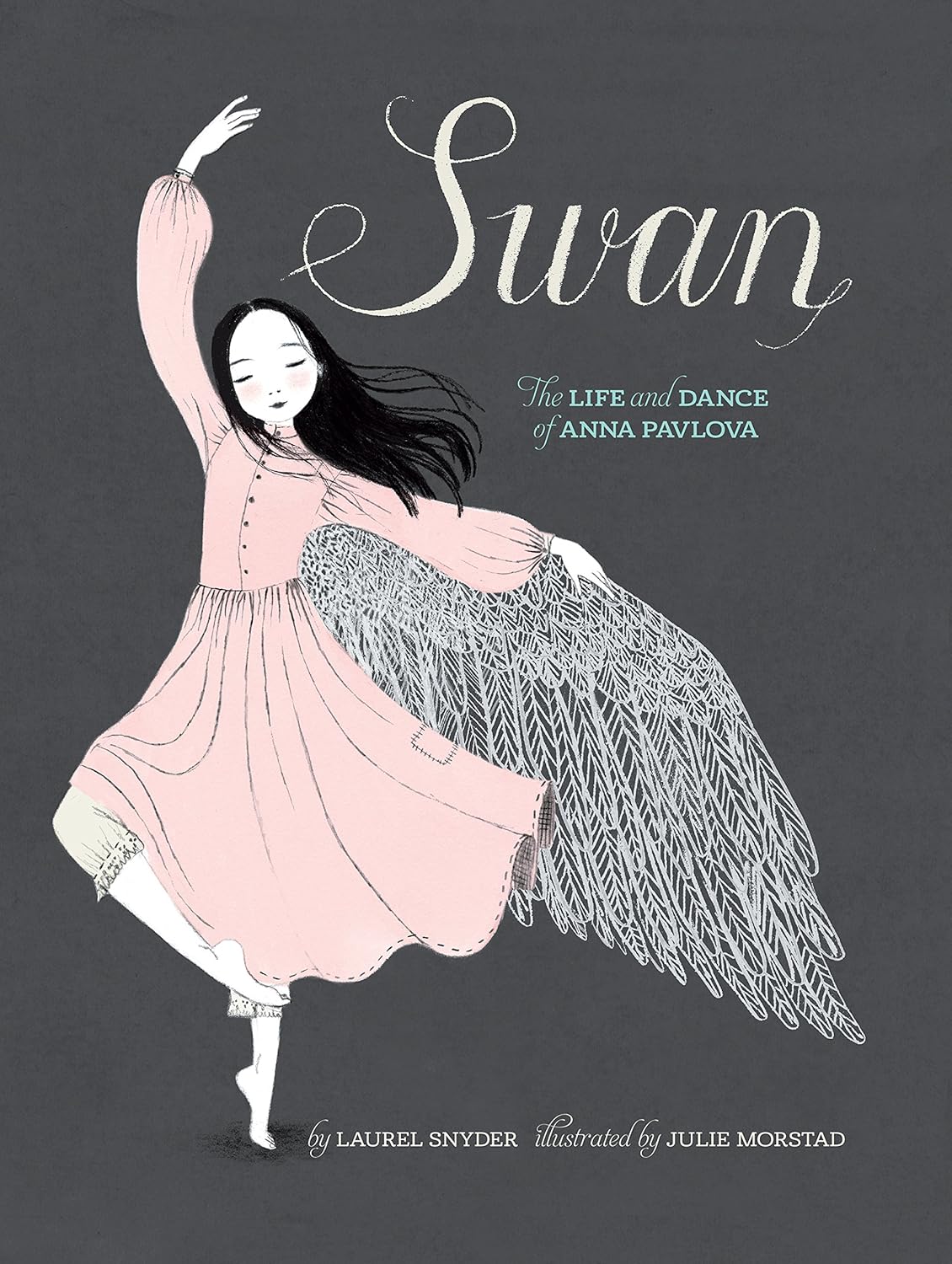 Swan: The Life & Dance of Anna Pavlova