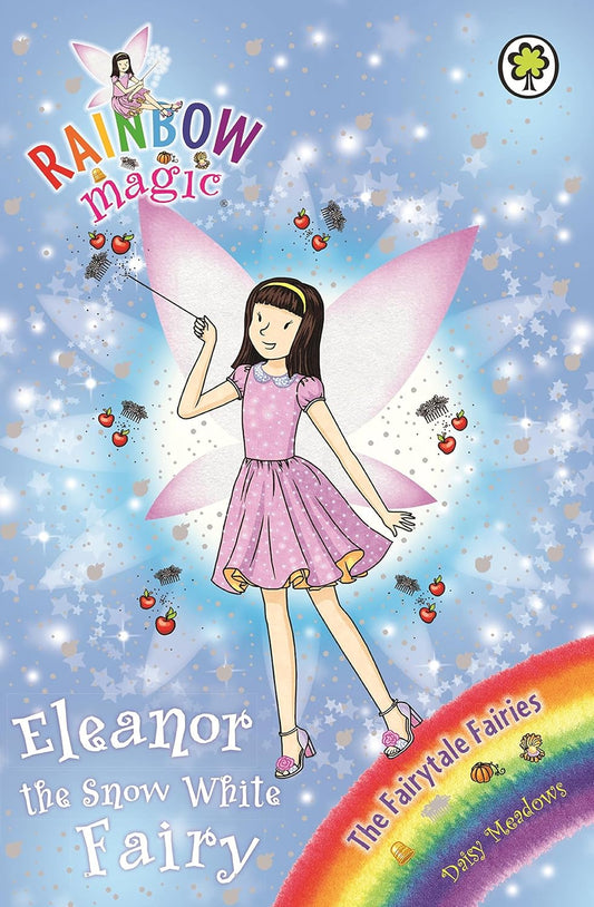 Rainbow Magic : Eleanor the Snow White (Book 2 of 4 in the Fairytale Fairies Series)