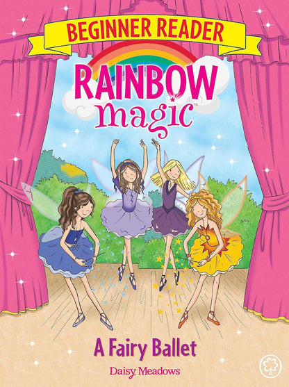 Rainbow Magic Beginner Reader: A Fairy Ballet (Book 7 of 8)