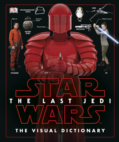 Star Wars: The Last Jedi Visual Dictionary