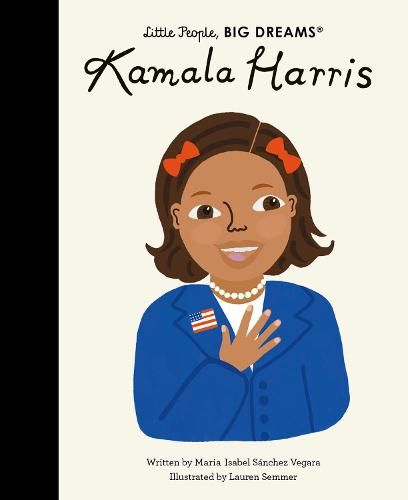 Little People, BIG DREAMS - Kamala Harris