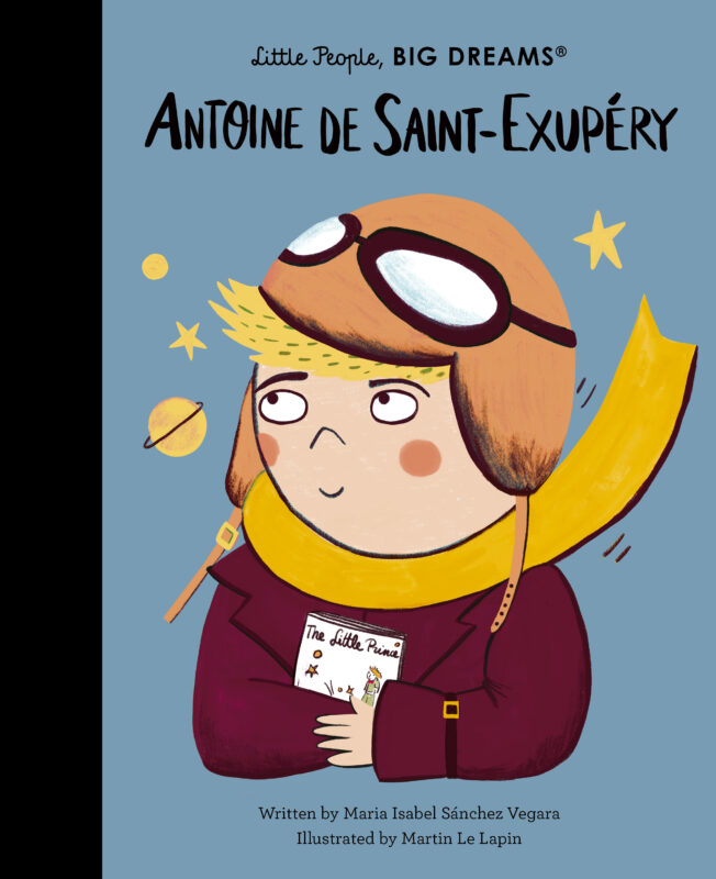 Little People, BIG DREAMS - Antoine de Saint-Exupéry