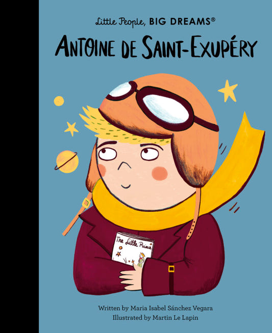 Little People, BIG DREAMS - Antoine de Saint-Exupéry