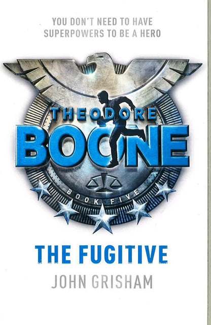Theodore Boone: The Fugitive (Book 5 of 7)