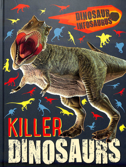 Dinosaur Infosaurus: Killer Dinosaurs