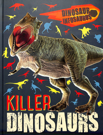 Dinosaur Infosaurus: Killer Dinosaurs