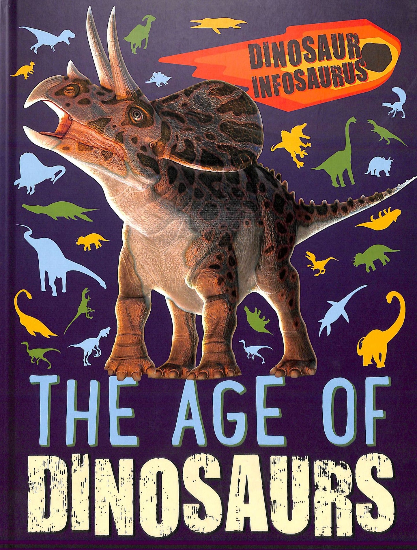 Dinosaur Infosaurus: The Age of Dinosaurs