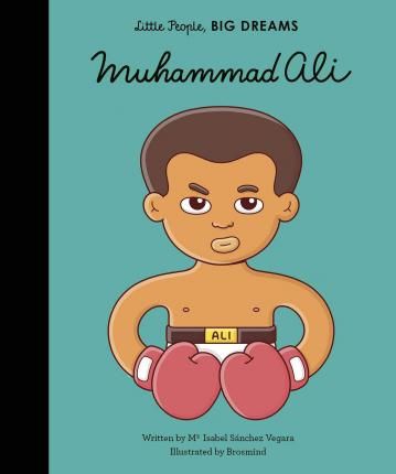 Little People, BIG DREAMS - Muhammad Ali