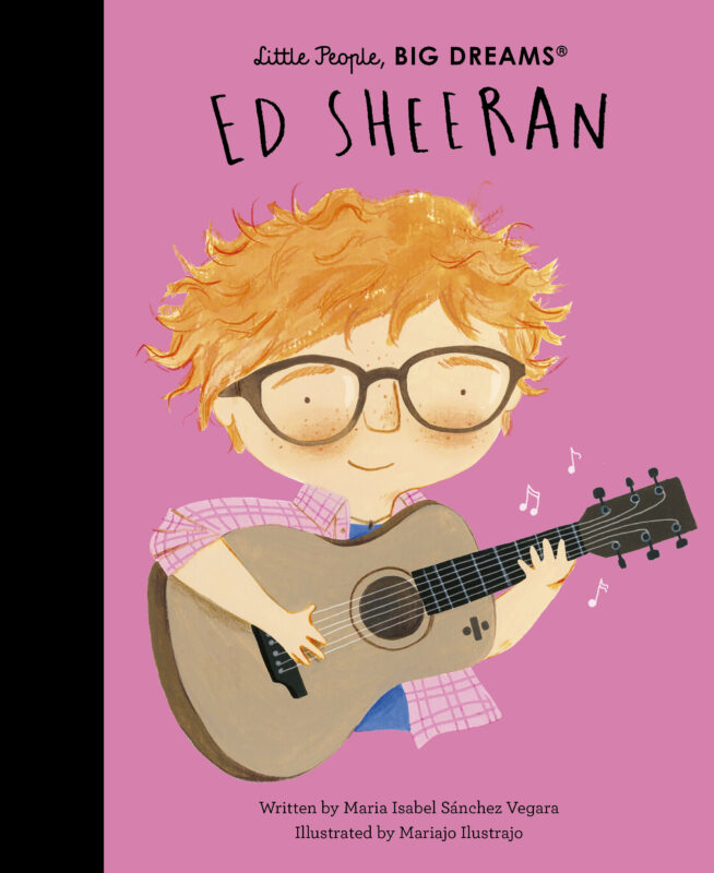 Little People, BIG DREAMS - Ed Sheeran