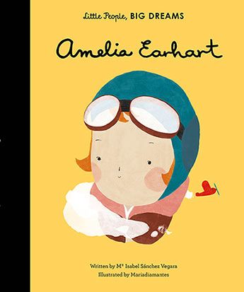 Little People, BIG DREAMS - Amelia Earhart