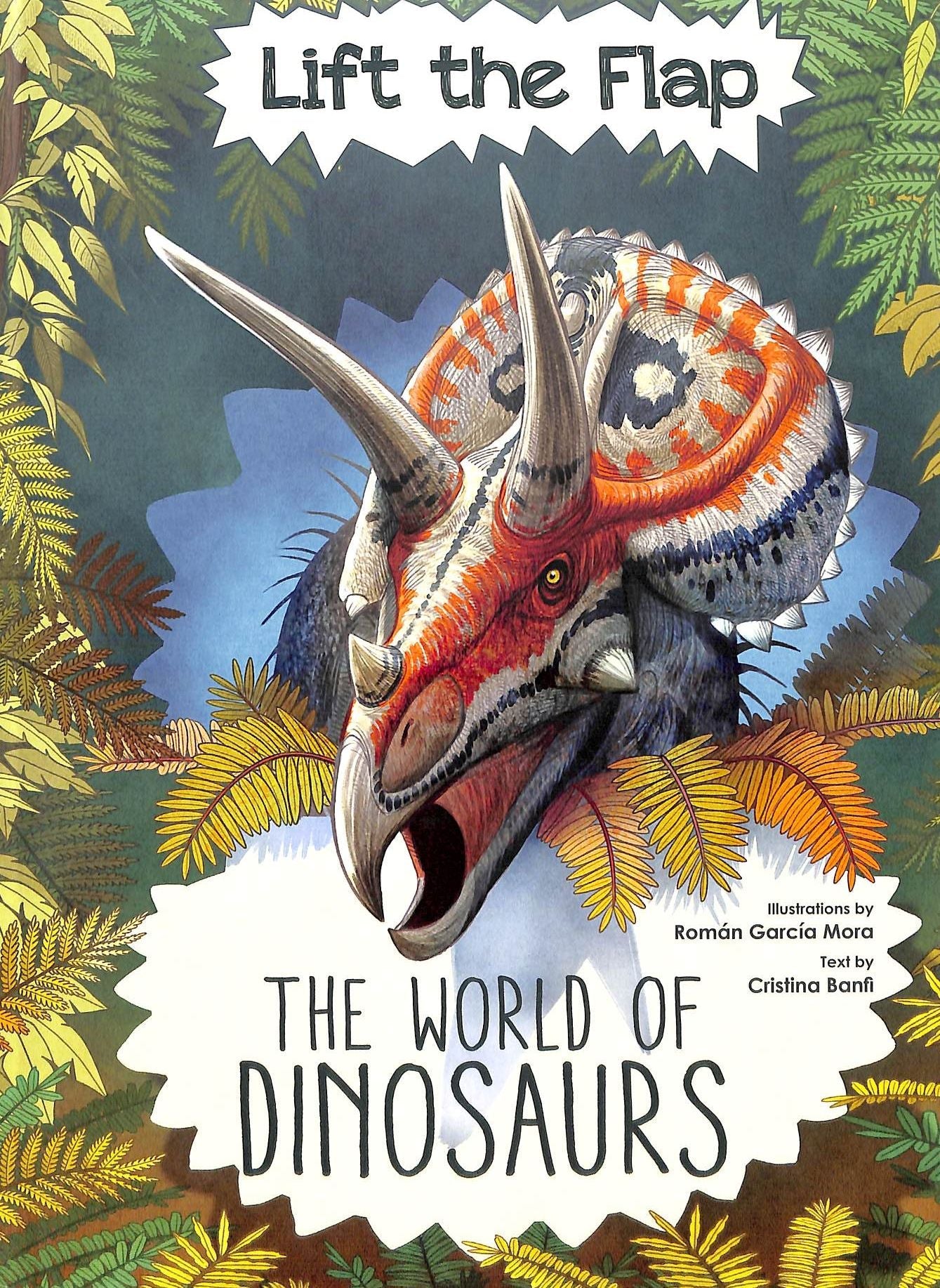 Lift the Flap: Discover the World of Dinosaur